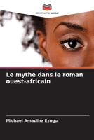 Le mythe dans le roman ouest-africain (French Edition) 6208353106 Book Cover