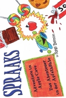 Spraaks Adventure in Apple Cave: Das Abenteuer in Der Apfelhohle 1640321497 Book Cover