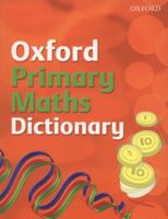 Oxford Primary Maths Dictionary (2008 edition) 0199109311 Book Cover