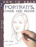How to Draw Portraits, Faces and Heads 1907184287 Book Cover