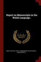 Report on Manuscripts in the Welsh Language 1017031460 Book Cover