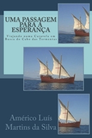Uma Passagem Para a Esperanca: Viajando Numa Caravela Em Busca Do Cabo Das Tormentas 1980368767 Book Cover