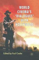 World Cinema's 'Dialogues' with Hollywood 1349547433 Book Cover