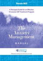 The Anxiety Management Manual: A therapist guide for an effective 10-session CBT treatment program 1922117684 Book Cover