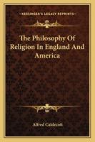 The Philosophy of Religion in England and America 1021978566 Book Cover