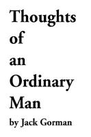 Thoughts of an Ordinary Man 1441506233 Book Cover