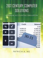 21st Century Computer Solutions: A Manual Accounting Simulation 1496925777 Book Cover