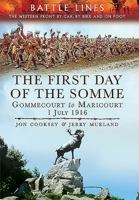 The First Day of the Somme: Gommecourt to Maricourt, 1 July 1916 147382799X Book Cover