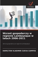 Wzrost gospodarczy w regionie Lambayeque w latach 2006-2011 (Polish Edition) 6202767871 Book Cover