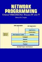 Network Programming Under VMS/DecNet Phases IV and V 0894354418 Book Cover