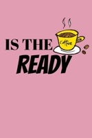 Is The Coffee Ready 1099834511 Book Cover