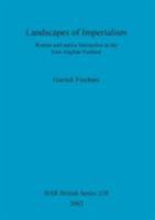 Landscapes of Imperialism: Roman and Native Interaction in the East Anglian Fenland 1841714259 Book Cover