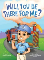Will You Be There For Me? 1665778164 Book Cover