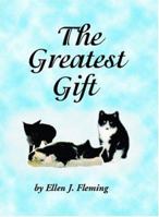 The Greatest Gift 1412008328 Book Cover