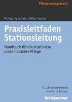 Praxisleitfaden Stationsleitung: Handbuch Fur Die Stationare Und Ambulante Pflege 3170286919 Book Cover