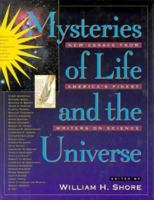 Mysteries of Life and the Universe: New Essays from America's Finest Writers on Science 0156001365 Book Cover