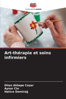 Art-thérapie et soins infirmiers (French Edition) 6208316030 Book Cover