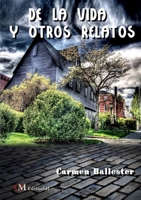 De la vida y otros relatos 129142637X Book Cover