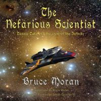 The nefarious scientist: Dannie Tate and the crew of the Infinity (The Planet of Knowledge Series Episode) 1648831168 Book Cover