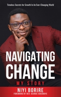 Navigating Change - My Story: My Story: Timeless Secrets for Growth in an Ever-Changing World 064504332X Book Cover