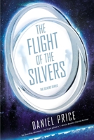 The Flight of the Silvers 0399164987 Book Cover