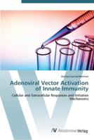 Adenoviral Vector Activation of Innate Immunity 3836436531 Book Cover