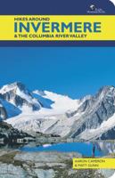 Hikes Around Invermere & the Columbia River Valley 0921102534 Book Cover