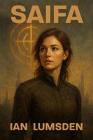 SAIFA: The War for Human Consciousness 1764117018 Book Cover