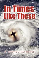 In Times Like These 1477141022 Book Cover