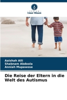 Die Reise der Eltern in die Welt des Autismus (German Edition) 6208219795 Book Cover