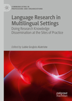 Language Research in Multilingual Settings: Doing Research Knowledge Dissemination at the Sites of Practice 3030346706 Book Cover