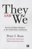 They and We: Racial and Ethnic Relations in the United States-And Beyond 1612056601 Book Cover