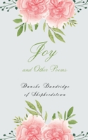 Joy and Other Poems 1088166660 Book Cover