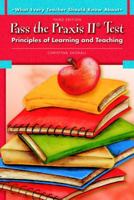 What Every Teacher Should Know About Pass the Praxis II Test: Principles of Learning and Teaching 0137149123 Book Cover