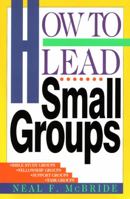 How to Lead Small Groups 0891093036 Book Cover