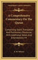 A Comprehensive Commentary On The Quran: Comprising Sale's Translation And Preliminary Discourse, With Additional Notes And Emendations V4 1162946156 Book Cover