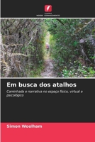 Em busca dos atalhos (Portuguese Edition) 6208909236 Book Cover