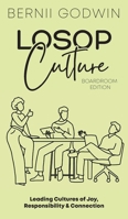 Loving our Students on Purpose (LoSoP) Culture Boardroom Edition: Leading Cultures of Joy, Responsibility & Connection (The Culture Momentum Pocketbook) 1764312112 Book Cover