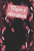 Telefon und Adressbuch: Telefon - und Adressbuch für Ihre Adressen, Kontakte und Telefonnummern. Einfaches Organiesieren dank Register. Design : Floral rote Herzen B083XVDMKM Book Cover