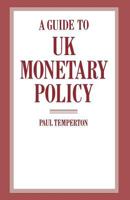 A Guide to Uk Monetary Policy 1349079987 Book Cover