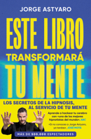 Este libro transformará tu mente / This Book Will Change Your Mind (Spanish Edition) 8410467518 Book Cover