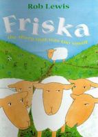 Friska: The Sheep That Was Too Small 0374324611 Book Cover