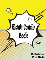 Blank Comic Book. Notebook for Kids: Draw Your Own Comics. Variety Of Comic Templates For Kids And Adults. Draw Your Own Comics.Templates For Comic ... Express Your Kids or Teens Talent and Create 1677832983 Book Cover
