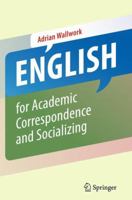 English for Academic Correspondence and Socializing 1441994009 Book Cover