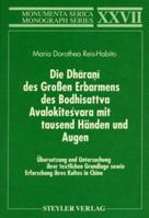 Die Dharani Des Großen Erbarmens Des Boddhisatva Avalokitesvara Mit Tausend Händen Und Augen. Übersetzung Und Untersuchung Ihrer Textlichen Grundlage 3805002963 Book Cover
