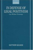 In Defense of Legal Positivism: Law without Trimmings 019926483X Book Cover