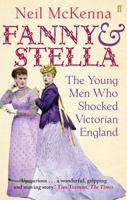 Fanny and Stella: The Young Men Who Shocked Victorian England 0571231918 Book Cover