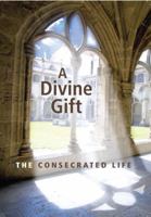 A Divine Gift: The Consecrated Life 1784690082 Book Cover