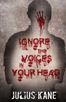Ignore The Voices In Your Head 1088111998 Book Cover