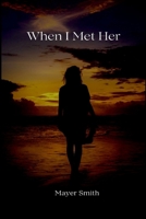 When I Met Her 7323246164 Book Cover